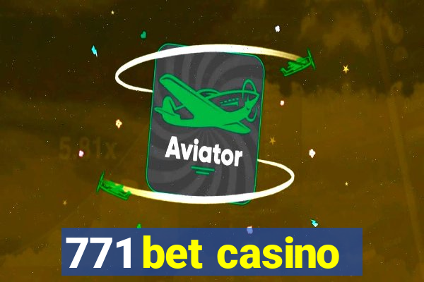 771 bet casino